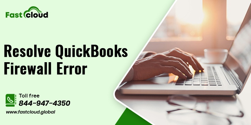Resolve QuickBooks firewall error windows 10